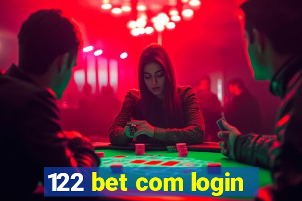 122 bet com login